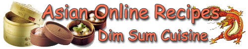 Asian Online Recipes - Dim Sum Cuisine