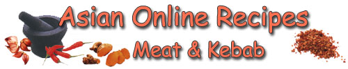 Asian Online Recipes - Meat & Kebab